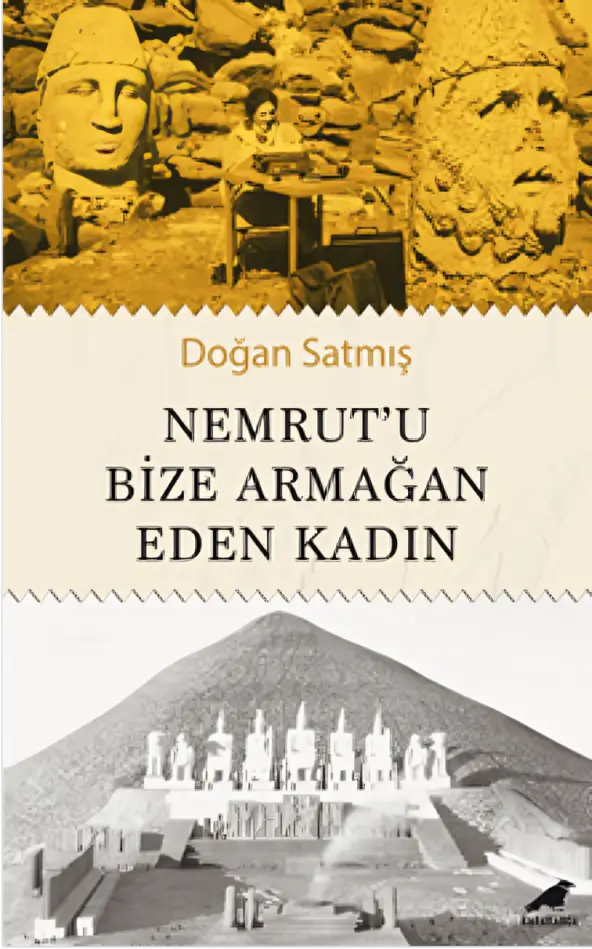 nemrutu bize armagan eden kadin dogan satmistan theresa goellin ilham verici hikayesi